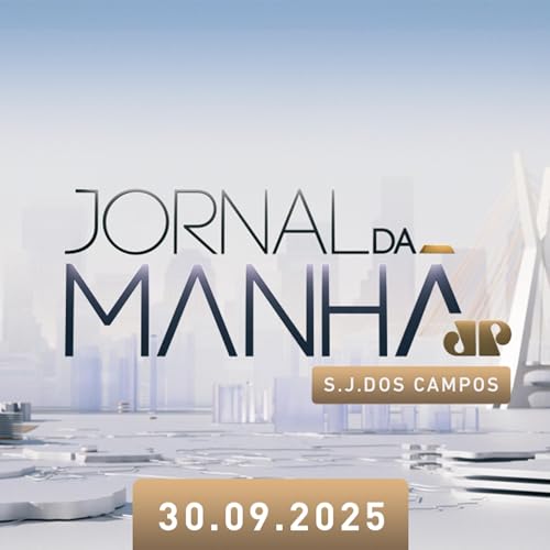 Jornal da Manhã SJCampos | 30 Setembro 2025