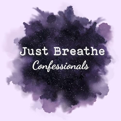 Page de couverture de Just Breathe Confessionals