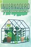  INVERNADERO PARA PRINCIPIANTES: Hogar y jardinería #11