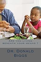 Are you living beneath your means ? 150295477X Book Cover