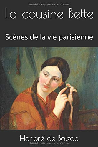 La cousine Bette: Scènes de la vie parisienne (La comédie humaine) (French Edition)