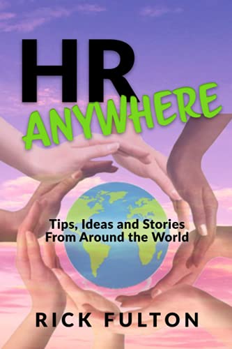HR ANYWHERE: Tips, Ideas and Stories From Around the World