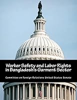 Worker Safety and Labor Rights in Bangladesh's Garment Sector 1505703867 Book Cover