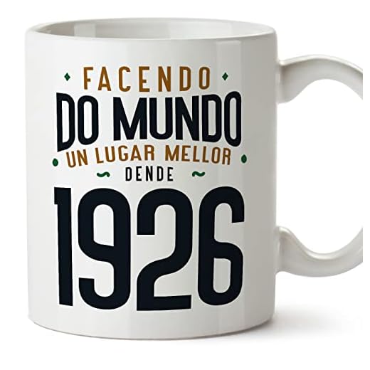 MUGFFINS Tazas 1926 Cumpleaños - En Gallego - Facendo do Mundo un Lugar Mellor - 11 oz / 330 ml - Regalo original y divertido