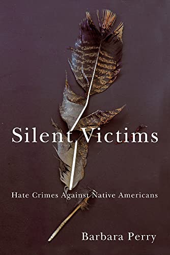 Silent Victims: Hate Crimes Against Native Americans