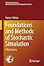 Foundations and Methods of Stochastic Simulation: A First Course (International Series in Operations Research & Management Science, 187)