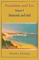 Sunshine and Ice Volume 9: Diamonds and Gold 1780038402 Book Cover