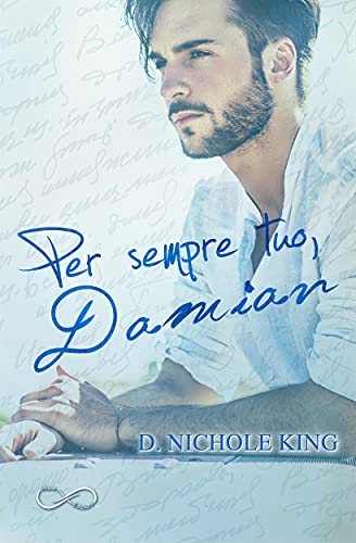 D. Nichole King - Love Always vol. 02. Per sempre tuo, Damian (2021)
