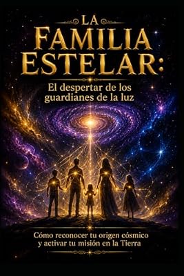 LA FAMILIA ESTELAR/ El despertar de los guardianes de la luz | Ya disponible en tu tienda friki favorita! En mundofriki.es! LA FAMILIA ESTELAR/ El despertar de los guardianes de la luz | Ya disponible en tu tienda friki favorita! En mundofriki.es!
