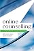 Online Counselling: A Handbook for Practitioners (Professional Handbooks in Counselling and Psychotherapy)