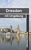 Dresden: mit Umgebung (German Edition)