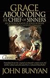 Grace Abounding to the Chief of Sinners (Pure Gold Classics)