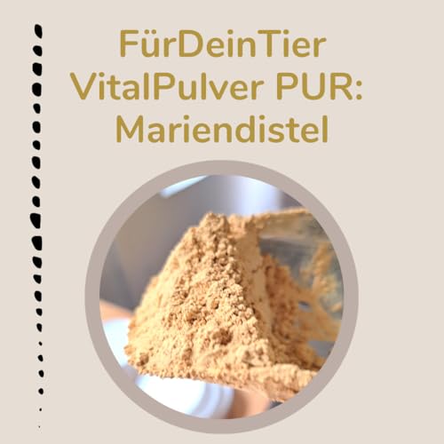 Für Dein Tier VitalPulver Pur | 100% Mariendistel als Pulver (1 x 200 g) | 80% Silymarin, hohe Reinheit und Qualität | speziell für Hunde, Katzen und Pferde | Unterstützt Leberfunktion und Entgiftung