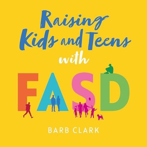 Raising Kids and Teens with FASD Audiolivro Por Barb Clark capa