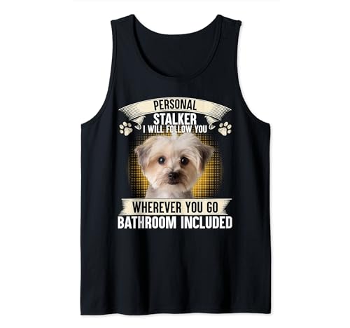 Personal Stalker I Will Follow You Morkie Lovers Tank Top