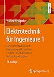  Elektrotechnik für Ingenieure 1: Gleichstromtechnik und Elektromagnetisches Feld. Ein Lehr- und Arbeitsbuch für das Grundstudium