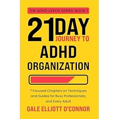 Your 21-Day Journey to ADHD Organization Audiolibro Por Gale Elliott O&rsquo;Connor arte de portada