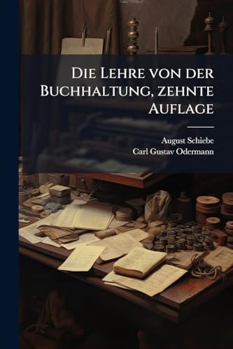 Die Lehre von der Buchhaltung, zehnte Auflage (German Edition)