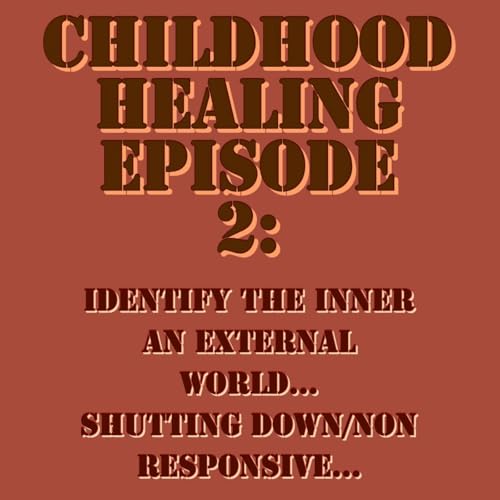 Childhood healing episode 2