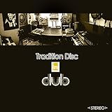 Tradition Disc in Dub