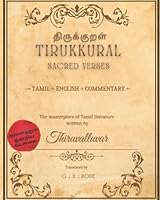 ??????????? - TIRUKKURAL - Sacred Verses || TAMIL + ENGLISH + Commentary || All in one || ????????? ??????? || Includes Commentary in english || Includes Translation in English || (Translated) B0B4L1VMVY Book Cover