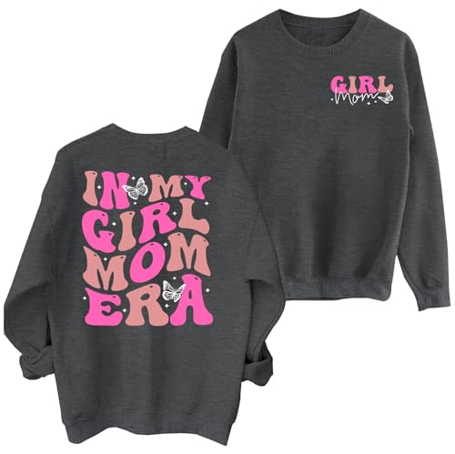 HQP in My Girl Mom Era Sweatshirt Mama Sweatshirt Mom Life Letter Printed Shirt Casual Long Sleeve Pullover Mama Gifts Tops Darkgrey