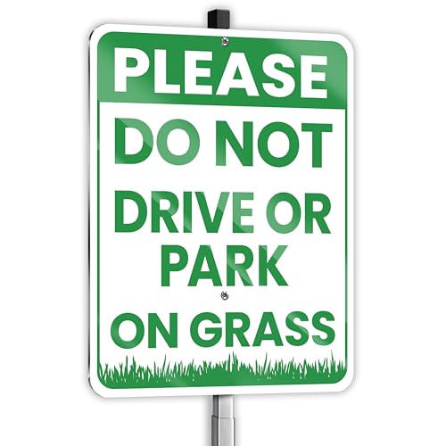 Do Not Drive or Park on Grass Sign 10x13 Reflective Aluminum 1 Pack