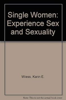 Paperback Single Women: Experience Sex and Sexuality Book