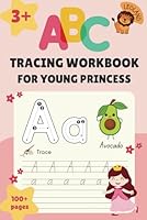 ABC Tracing Workbook: For Young Princess B0D8Z1FYTY Book Cover