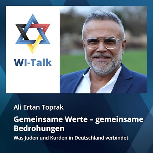 Ali Ertan Toprak: Gemeinsame Werte &ndash; gemeinsame Bedrohungen. Was Juden und Kurden in Deutschland verbindet