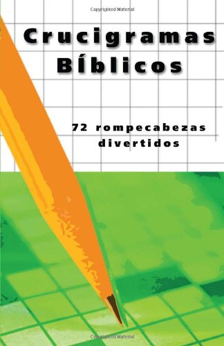 Crucigramas Biblicos / Bible Crosswords: 72 Rompecabezas Divertidos / 72 Fun Puzzles