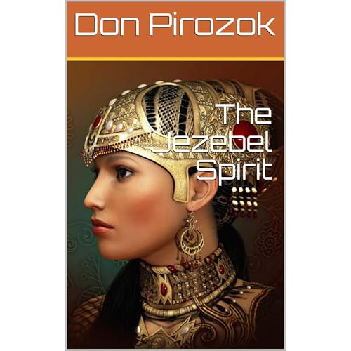 The Jezebel Spirit by Don Pirozok