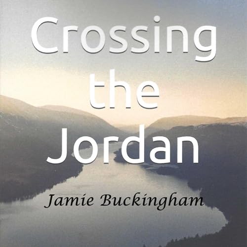 Listen to Crossing the Jordan by Jamie Buckingham episode artwork