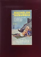 Bachelor in Suburbia B000HGLA8S Book Cover