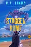 Stagger Home (The Aussie Mana Apocalypse)