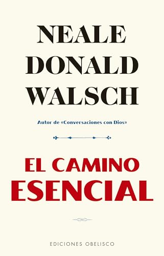 El Camino Esencial (Espiritualidad y vida interior)