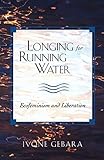 Longing for Running Water: Ecofeminism and Liberation (Biblical Reflections on Ministry)
