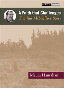 Paperback A Faith that Challenges: The Life of Jim McSheffrey Book