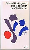 Das Tagebuch des Verführers. Sören Kierkegaard. [Dt. von Heinrich Fauteck.] Mit e. Nachw. von Hermann Diem, dtv[-Taschenbücher] , 166 - Sören Kierkegaard, Heinrich Fauteck (Übersetzer) 