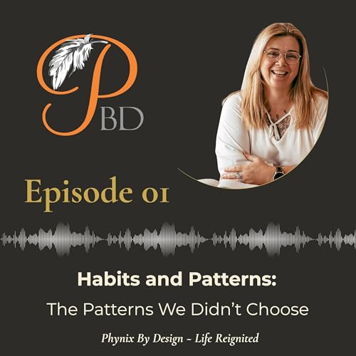 Episode 01 - The Patterns We Didn't Choose