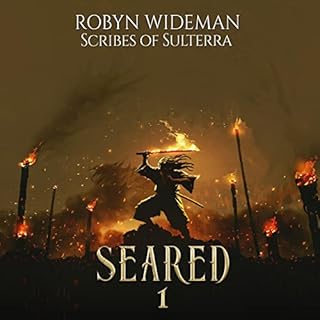 Seared, Book 1 Audiolibro Por Robyn Wideman, Scribes of Sulterra arte de portada