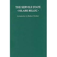 The Servile State (Liberty Fund Classics on Liberty)