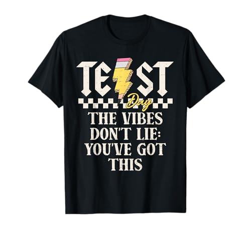 Test Day Positive Vibes Motivation Testing Teacher Student T-Shirt