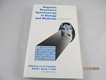 Paperback Magnetic Resonance Spectroscopy in Biology and Medicine: Functional and Pathological Tissue Characterization Book