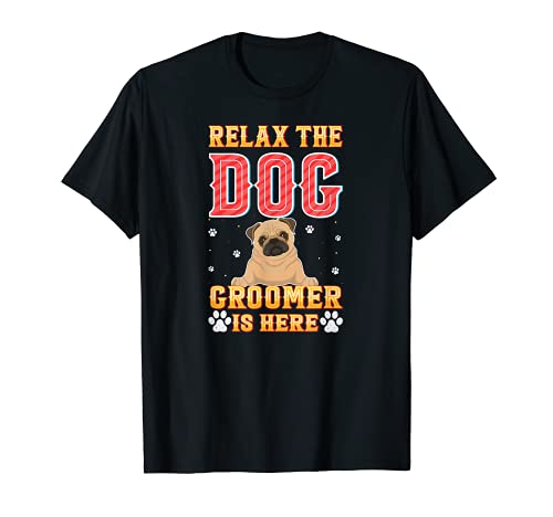 Relax Dog Groomer Is Here - Furologist Dog Grooming Funny T-Shirt, Black