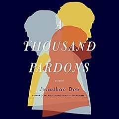 A Thousand Pardons Audiolibro Por Jonathan Dee arte de portada