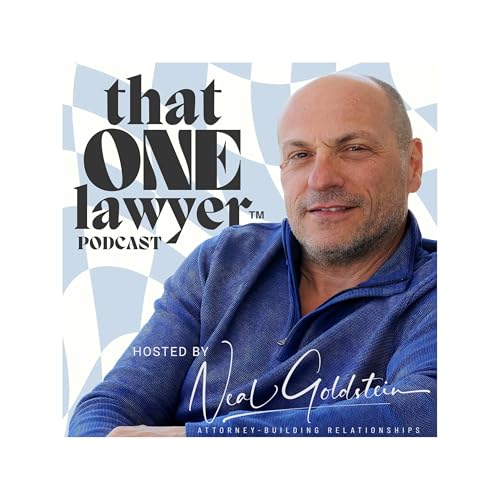 That One Lawyer™ Podcast Podcast Por Neal A. Goldstein arte de portada