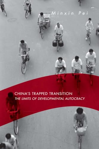 China’s Trapped Transition: The Limits of Developmental Autocracy