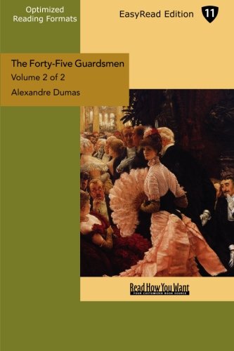 The Forty-five Guardsmen: A Sequel to Chicot, t... 144290366X Book Cover