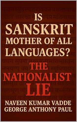 Is Sanskrit Mother of All Languages? : The Nationalist Lie